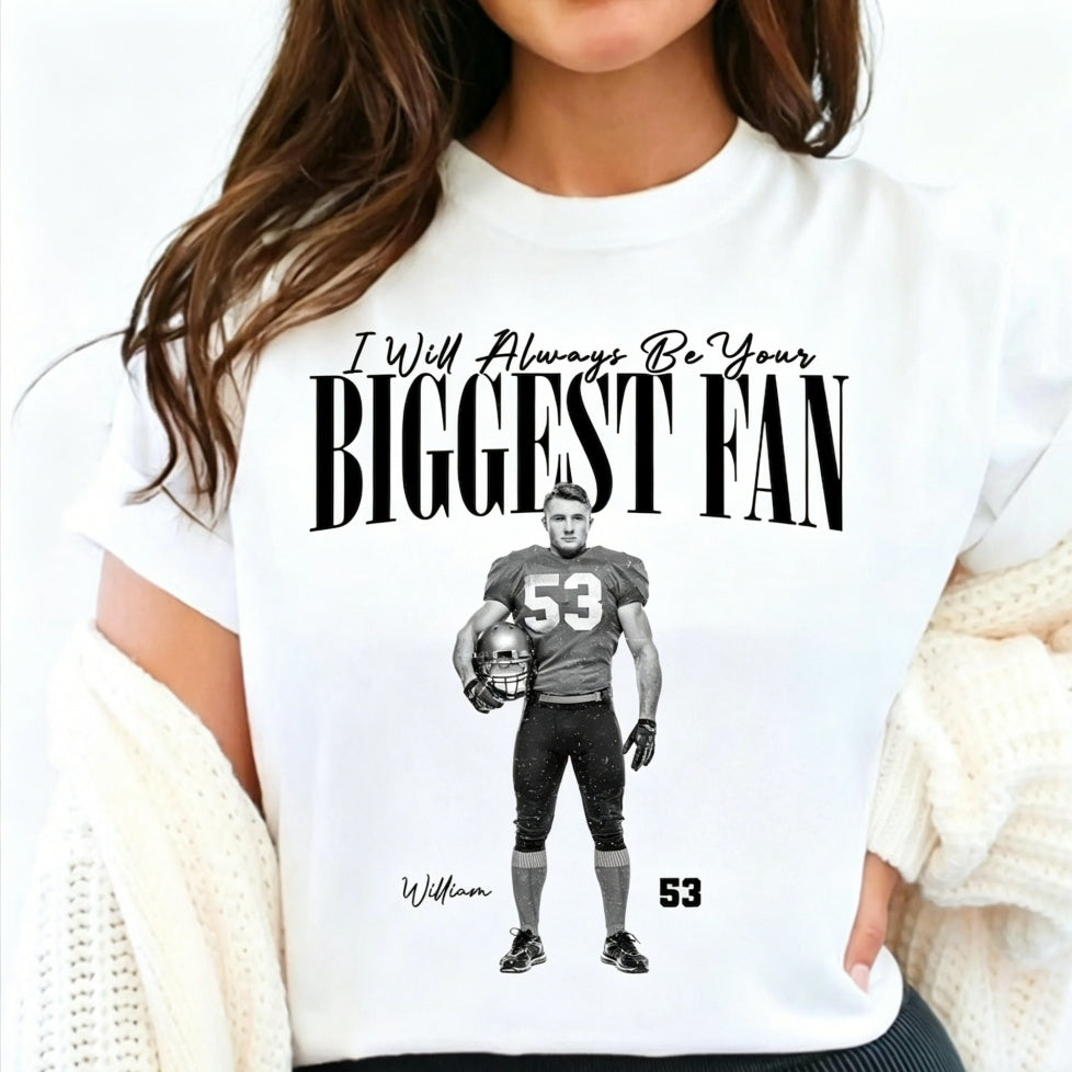 I'll Always Be Your Biggest Fan - Custom Photo Sport Player Shirt – Personalized Baseball, Softball & Football Sweatshirt