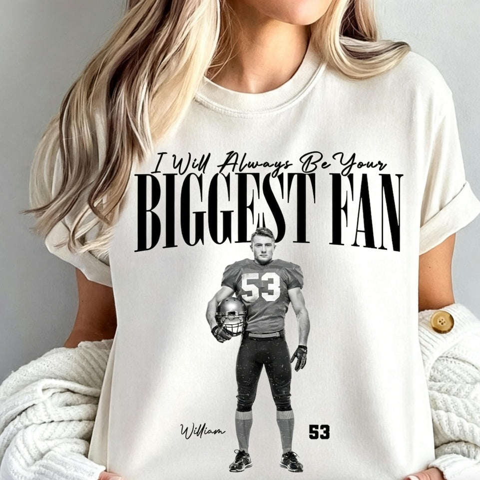 I'll Always Be Your Biggest Fan - Custom Photo Sport Player Shirt – Personalized Baseball, Softball & Football Sweatshirt