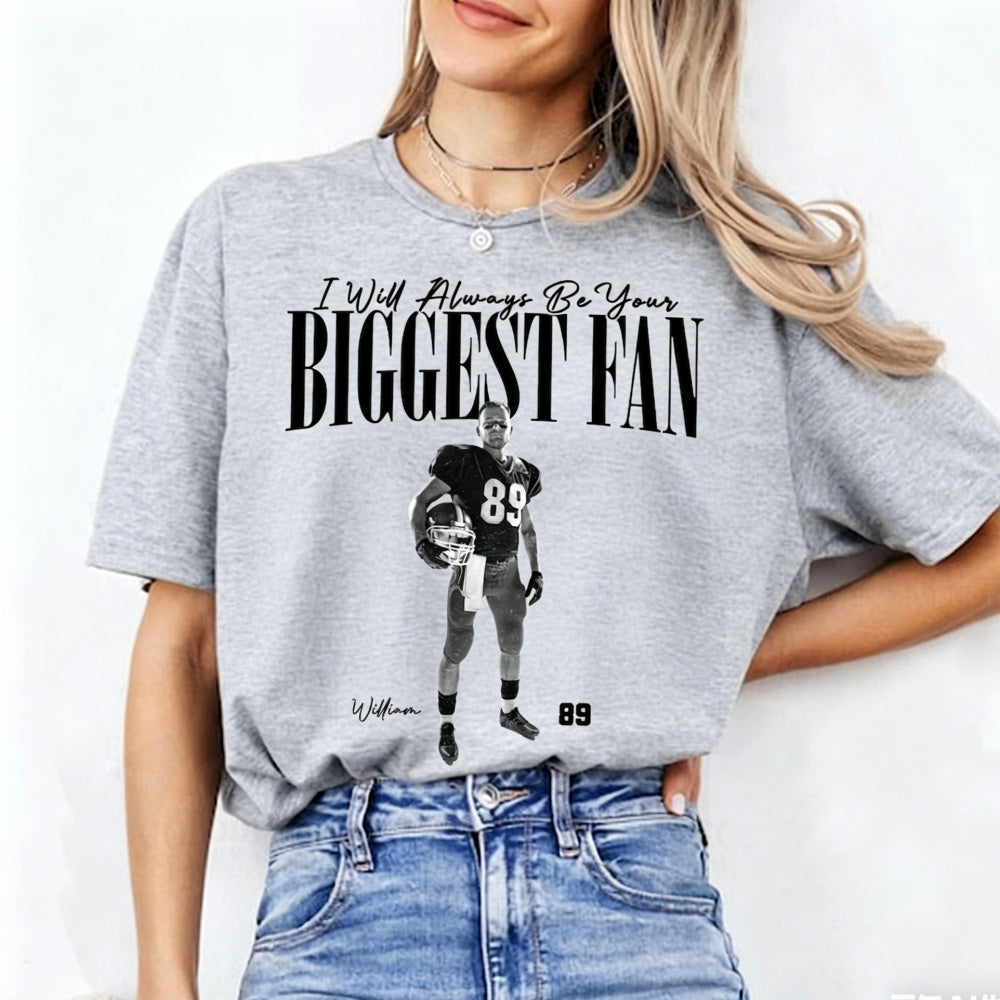 I'll Always Be Your Biggest Fan - Custom Photo Sport Player Shirt – Personalized Baseball, Softball & Football Sweatshirt
