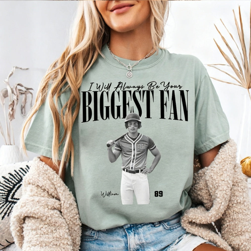 I'll Always Be Your Biggest Fan - Custom Photo Sport Player Shirt – Personalized Baseball, Softball & Football Sweatshirt